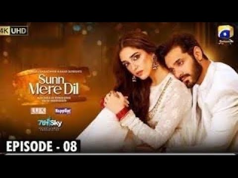 Sunn Mere Dil Episode 08 [Eng Sub] Digitally Presented by LUX -@HarPalGeoOfficial