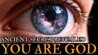 You Are God (Here's What They've Been Hiding)
