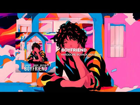 Harddope, Rovack, Ben Plum - Boyfriend [Official Audio]