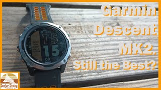 Garmin Descent Mk2: Still the Best?