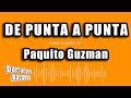 Paquito Guzman - De Punta A Punta (Versión Karaoke)