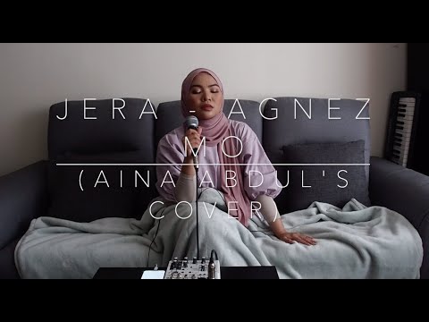 JERA - AGNEZ MO (COVER BY AINA ABDUL)