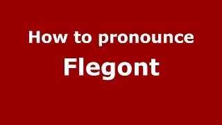 How to pronounce Flegont
