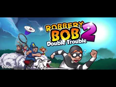 Robbery Bob 2 Double Trouble song