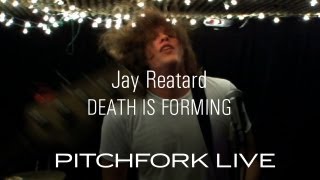 Jay Reatard - Death Is Forming - Pitchfork Live