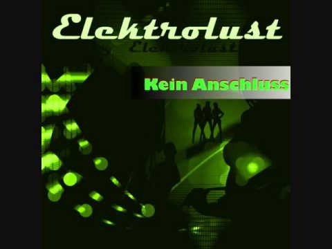 Elektrolust - Kein Anschluss (Elektrolust Remix)