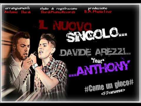 Davide Arezzi feat Anthony - Come un gioco (Visual video)