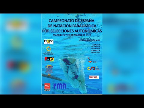 CAMPEONATO DE ESPAÑA ABSOLUTO POR COMUNIDADES AUTÓNOMAS DE NATACIÓN ADAPTADA 2023 (SÁBADO TARDE)