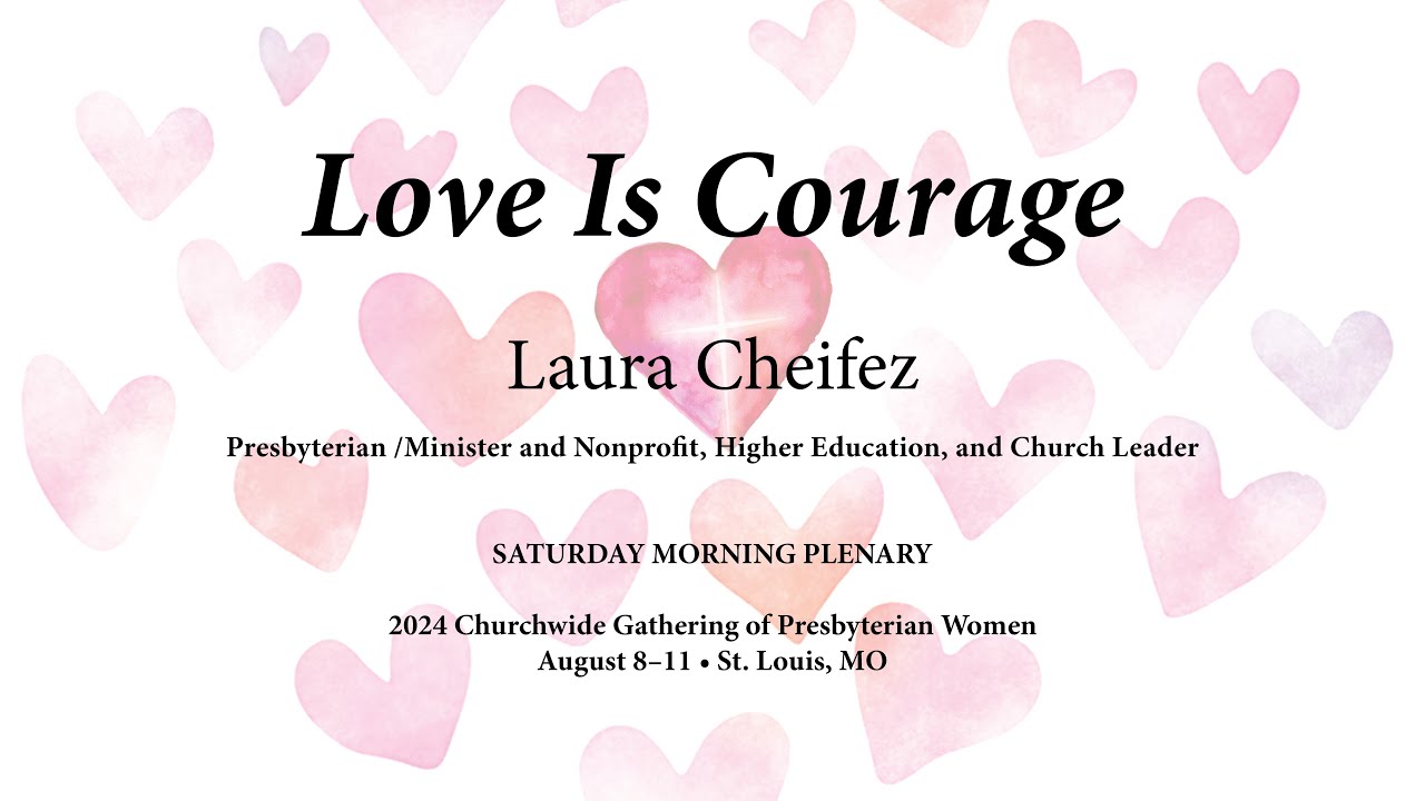 Love Is Courage. Laura Cheifez