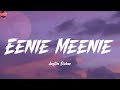 Eenie Meenie Justin Bieber Lyrics Ava Max DJ Snake Sia