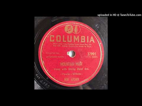 Bob Atcher - Mountain Maw / Signed, Sealed And Delivered [Columbia, 1947 hillbilly]