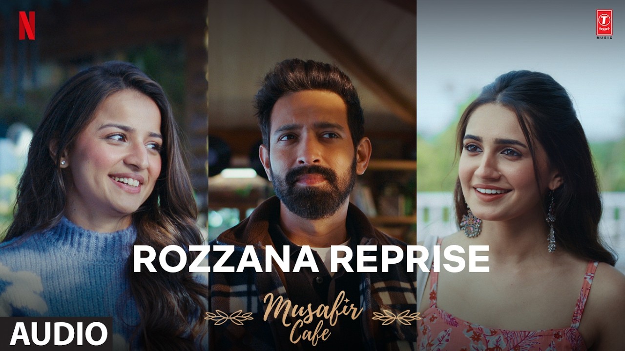 Musafir Cafe: Rozzana Reprise (Audio) | Vikrant Massey,Vedika,Mahima | Lisa Mishra, Neel Adhikari