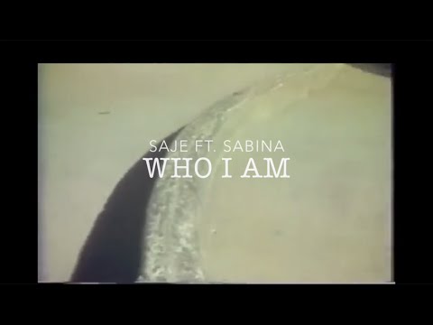 Saje ft. Sabina - WHO I AM