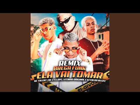Ela Vai Tomar (Remix Bregafunk)
