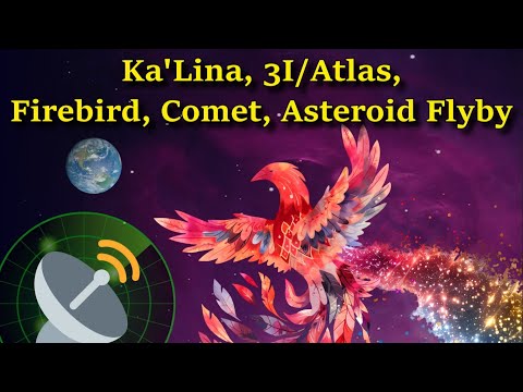 Ka'Lina, 3I/Atlas, Feuervogel, Komet, Asteroidenvorbeiflug