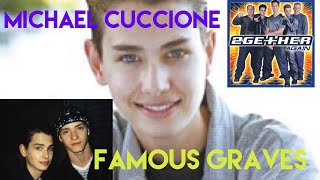 Famous Graves :Death of a Child Star| Michael Cuccione of MTV’s Boy Band 2gether | Jason QT McKnight