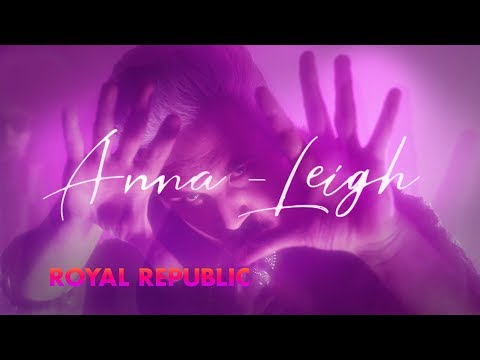 Royal Republic - Anna-Leigh (Official Video)