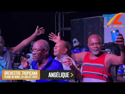 ANGELIQUE - ORCHESTRE TROPICANA - PLAINE DU NORD 24 JUILLET 2023