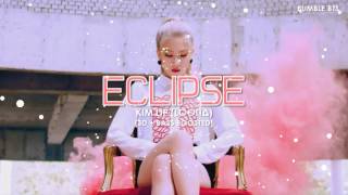 [3D+BASS BOOSTED] LOOΠΔ (이달의 소녀) KIM LIP - ECLIPSE | bumble.bts