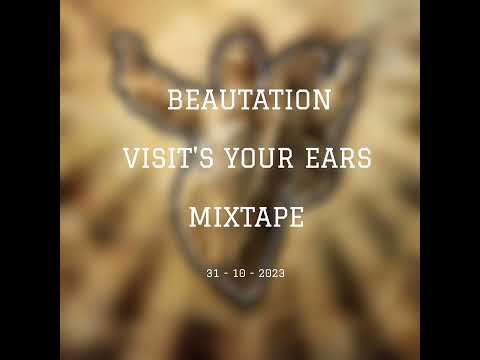 Beautation Visits Your Ears Mixtape