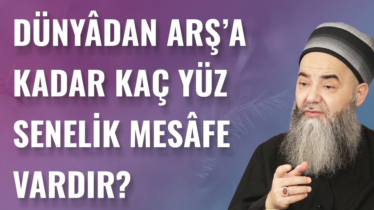 Dünyâdan Arş’a Kadar Kaç Yüz Senelik Mesâfe Vardır?