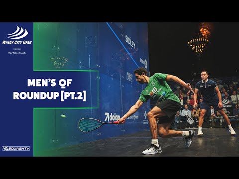 Windy City Open Squash 2022 - Men's QF Roundup  [Pt.2]