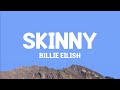 BillieEilish SKINNY Lyrics