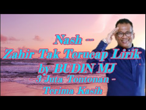 Nash - Zahir Tak Terucap Lirik V1 by BUDIN MJ