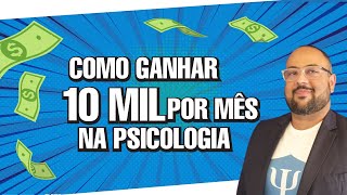 Como Fazer de 5 a 10 mil reais por mês na Psicologia? | Marketing Para Psicólogos