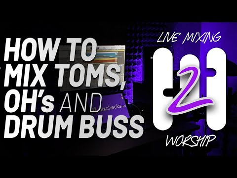 How to Mix Toms, OHs and Drum Buss - FREE Mixing Course (Part 4)