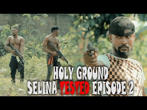 SELINA TESTED  – Official Trailer (HOLY GROUND EPISODE 2 )