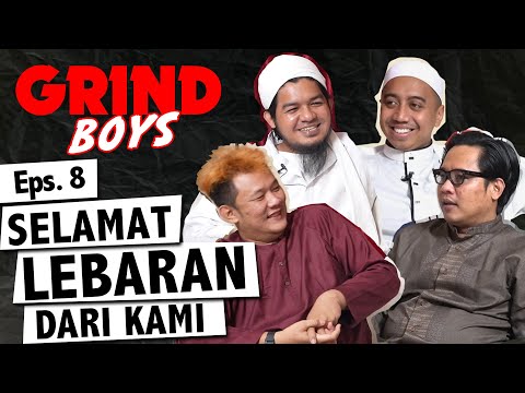 Grind Boys Eps. 8 - Selamat Lebaran Dari Kami