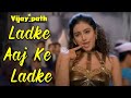 Ladke Aaj Ke Ladke Akal Ke Khali Tabu Ajay Devgn Anu Malik Poornima Vijaypath