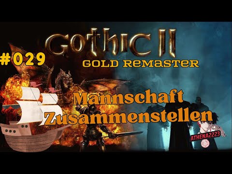 Gothic 2 - Gold Remaster Let's Play ⛏️ #029 [Mannschaft Zusammenstellen]