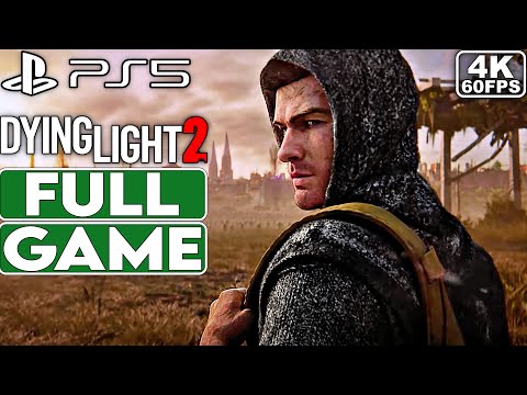 DYING LIGHT 2 Gameplay Walkthrough FULL GAME [PS5 4K 60FPS] - No Commentary