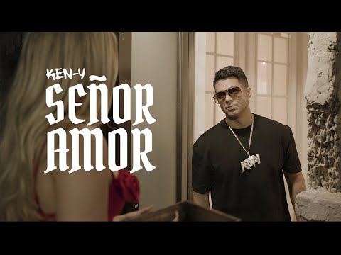 Ken-Y - Señor Amor (Video Oficial)
