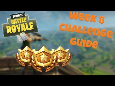 HOW TO COMPLETE ALL WEEK 8 CHALLENGES - FORTNITE BATTLE ROYALE TIPS/TUTORIALS