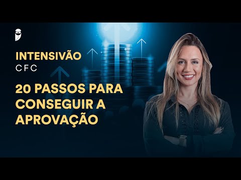 Intensivão CFC - 20 passos para conseguir a aprovação