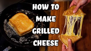 How to Make a Classic Grilled Cheese Sandwich