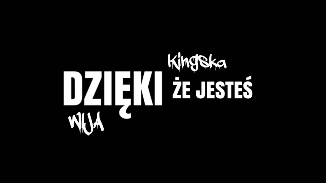 WIJA, Kingska - Dzięki że jesteś
