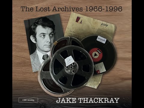 Jake Thackray - The Lost Archives 1966-1996