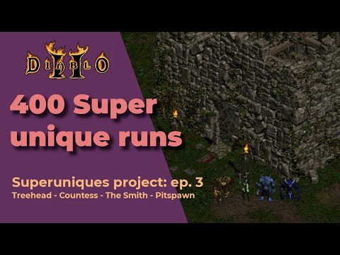 DIABLO 2 SUPER UNIQUES PROJECT EP. 3 + BONUS: Farming Treehead - Countess - The Smith - Pitspawn