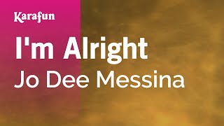 I&#39;m Alright - Jo Dee Messina | Karaoke Version | KaraFun