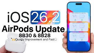 AirPods Update 8B30 for iOS 26.2 is Out! - What&#039;s New?