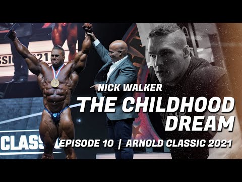 The Childhood Dream | Nick Walker | Arnold Classic 2021