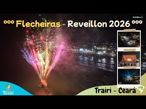 FLECHEIRAS - Reveillon 2026 - QUEIMA de FOGOS