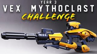 YEAR 3 VEX ONLY CHALLENGE!!!!  6 VEX MYTHOCLASTS in Clash!! (FUNNY DESTINY GUN CHALLENGE)