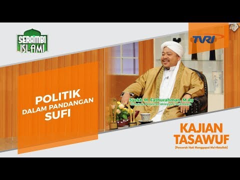 Serambi Islami [59] POLITIK DALAM PANDANGAN SUFI  | Kajian Tasawuf