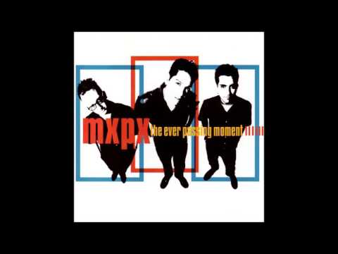 MxPx - The Ever Passing Moment [2000] (Full Album)