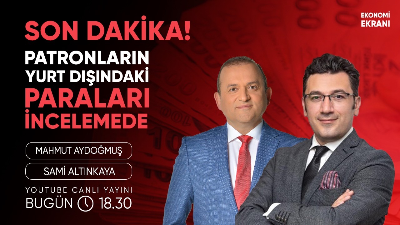 Patronların Yurt Dışındaki Paraları İncelemede | Mahmut Aydoğmuş | Ekonomi Ekranı